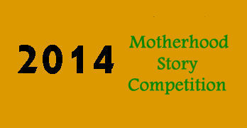 International Motherhood Story Competition 2014 Launched