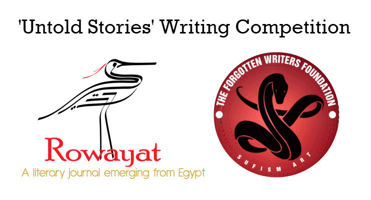 Unsold Stories Writing Competition Rowayat Literary Journal and The Forgotten Writers Foundation 