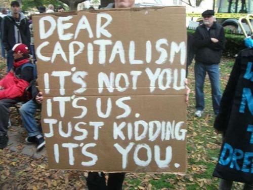 open letter to capitalism dear capitalism